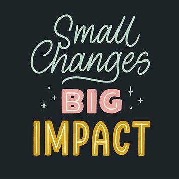 Embrace Small Changes: Daily Practices for Personal Growth